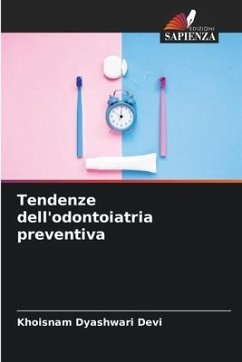 Tendenze dell'odontoiatria preventiva - Devi, Khoisnam Dyashwari