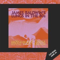 James Baldwin's Lungs in the 80s - Zenia, Mohammed