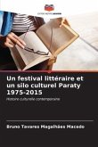 Un festival littéraire et un silo culturel Paraty 1975-2015