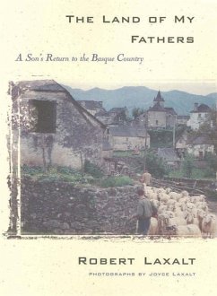 The Land of My Fathers: A Son's Return to the Basque Country - Laxalt, Robert