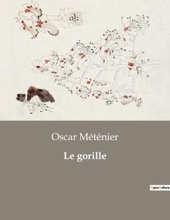 Le gorille - Méténier, Oscar