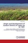 Origin and Development of Eastern District of Lagos up to 1981