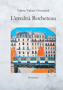 L'eredità Rocheteau - Ossoinack, Valeria Valcavi