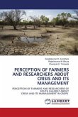 PERCEPTION OF FARMERS AND RESEARCHERS ABOUT CRISIS AND ITS MANAGEMENT