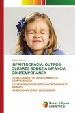 INFANTOCRACIA: OUTROS OLHARES SOBRE A INFÂNCIA CONTEMPORÂNEA