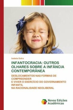 INFANTOCRACIA: OUTROS OLHARES SOBRE A INFÂNCIA CONTEMPORÂNEA - Dutra, Isabela