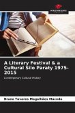 A Literary Festival & a Cultural Silo Paraty 1975-2015