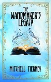 The Wandmaker's Legacy (eBook, ePUB) The Wandmaker's Legacy (eBook, ePUB)