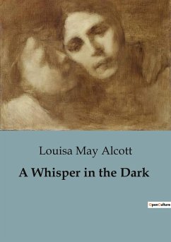 A Whisper in the Dark - Alcott, Louisa May