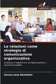 Le relazioni come strategia di comunicazione organizzativa