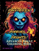 Halloween Horrors and Frights! Part 5 Advanced Adult Coloring Book Halloween Horrors and Frights! Part 5 Advanced Adult Coloring Book