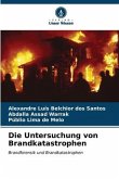 Die Untersuchung von Brandkatastrophen