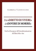 Dal diritto di vivere al dovere di morire