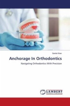 Anchorage In Orthodontics - Khan, Sanila