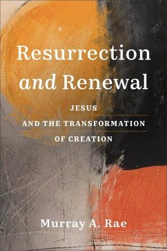 Resurrection and Renewal - Rae, Murray A
