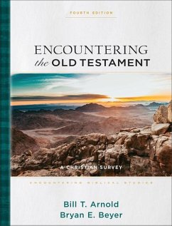 Encountering the Old Testament - Arnold, Bill T; Beyer, Bryan E