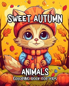 Sweet Autumn Animals Coloring Book for Kids - Peay, Regina