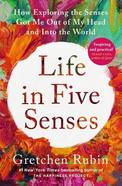 Life in Five Senses - Rubin, Gretchen
