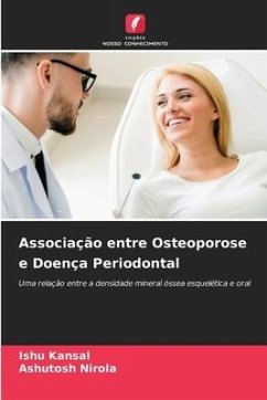 Associação entre Osteoporose e Doença Periodontal - Kansal, Ishu;Nirola, Ashutosh