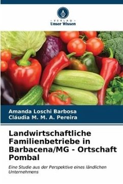 Landwirtschaftliche Familienbetriebe in Barbacena/MG - Ortschaft Pombal - Loschi Barbosa, Amanda;M. A. Pereira, Cláudia M.