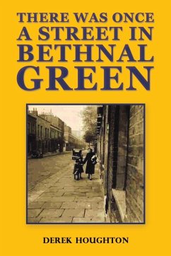 There was Once a Street in Bethnal Green - Houghton, Derek