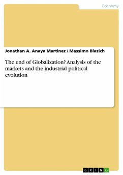 The end of Globalization? Analysis of the markets and the industrial political evolution