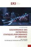 GOUVERNANCE DES ENTREPRISES ETATIQUES,PERFORMANCE ET CRÉATION