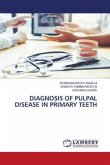DIAGNOSIS OF PULPAL DISEASE IN PRIMARY TEETH