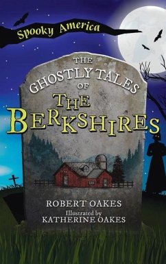 Ghostly Tales of the Berkshires - Oakes, Robert