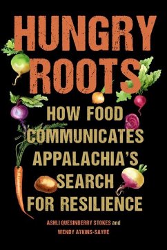 Hungry Roots - Stokes, Ashli Quesinberry; Atkins-Sayre, Wendy