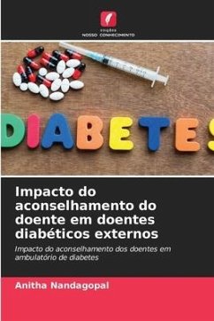 Impacto do aconselhamento do doente em doentes diabéticos externos - Nandagopal, Anitha