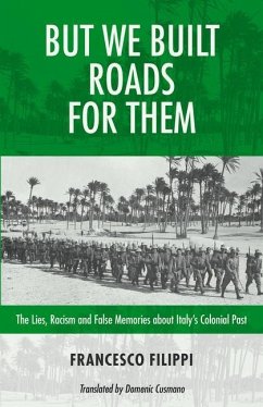 But We Built Roads for Them - Philpot, Robin; Filippi, Francesco