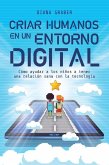 Criar Humanos En Un Entorno Digital