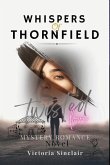 Whispers Of Thornfield: A Mystery Romance Novel - Twisted Love, Dark Romance, and Justice