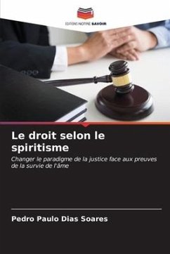 Le droit selon le spiritisme - Soares, Pedro Paulo Dias