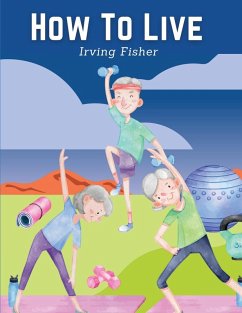How To Live - Irving Fisher