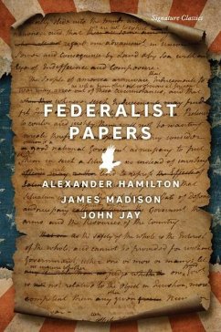 The Federalist Papers - Hamilton, Alexander; Madison, James; Jay, John