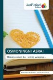 OSMONINGNI ASRA!