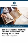 Ein literarisches Festival und ein kulturelles Silo Paraty 1975-2015