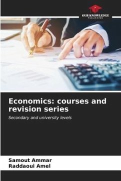 Economics: courses and revision series - Ammar, Samout;Amel, Raddaoui