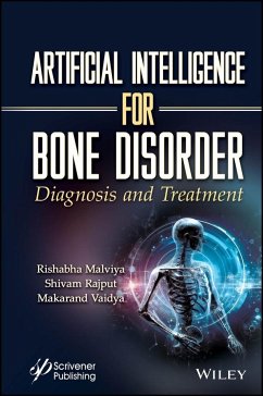 Artificial Intelligence for Bone Disorder - Malviya, Rishabha; Rajput, Shivam; Vaidya, Makarand