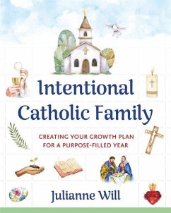 Intentional Catholic Family - Will, Julianne M