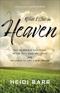 What I Saw in Heaven - Barr, Heidi