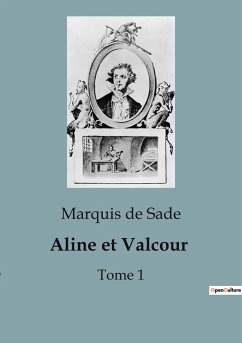 Aline et Valcour - De Sade, Marquis Aline et Valcour - De Sade, Marquis