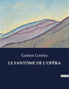 LE FANTÔME DE L¿OPÉRA - Leroux, Gaston