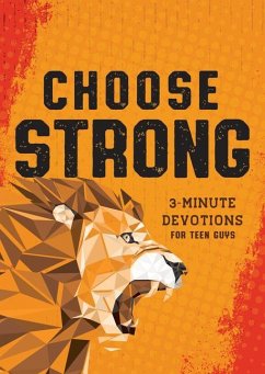Choose Strong: 3-Minute Devotions for Teen Guys - Adkins, Elijah