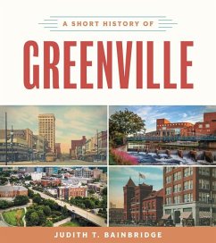 A Short History of Greenville - Bainbridge, Judith T.