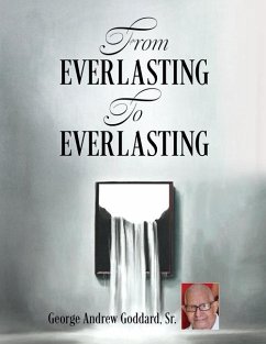 From Everlasting To Everlasting - Goddard, George Andrew