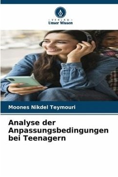 Analyse der Anpassungsbedingungen bei Teenagern - Teymouri, Moones Nikdel