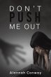 Don't Push Me Out - Bild 1